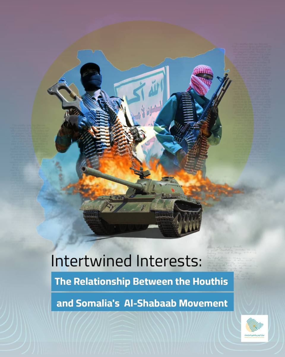 Entangled Interests: Nexus between Houthis and Somali Al-Shabaab Movement  